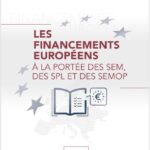 Les financements européens à la portée des Sem, des Spl et des SemOp
